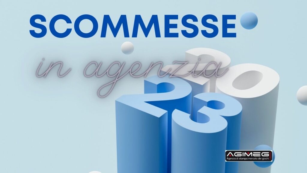 Scommesse in agenzia operatori 2023