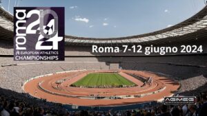 Europei Atletica Leggera Roma 2024 Guida e info | AGIMEG Europei Atletica Leggera Roma 2024 Guida e info
