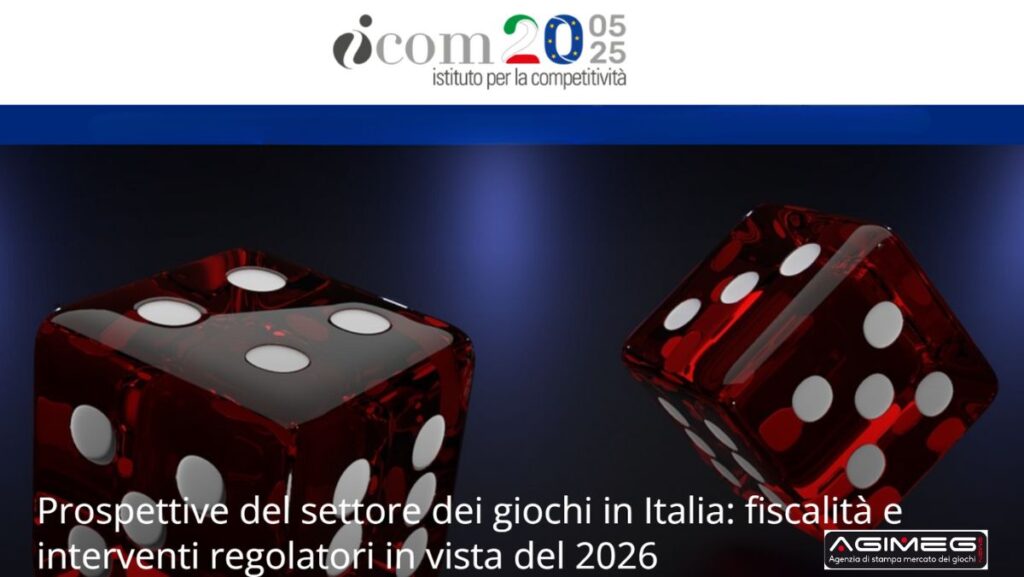 I-Com Prospettive settore dei giochi in Italia | AGIMEG I-Com Prospettive settore dei giochi in Italia
