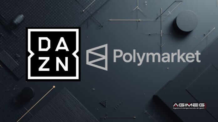 DAZN partnership con Polymarket per prediction trading DAZN partnership con Polymarket per prediction trading
